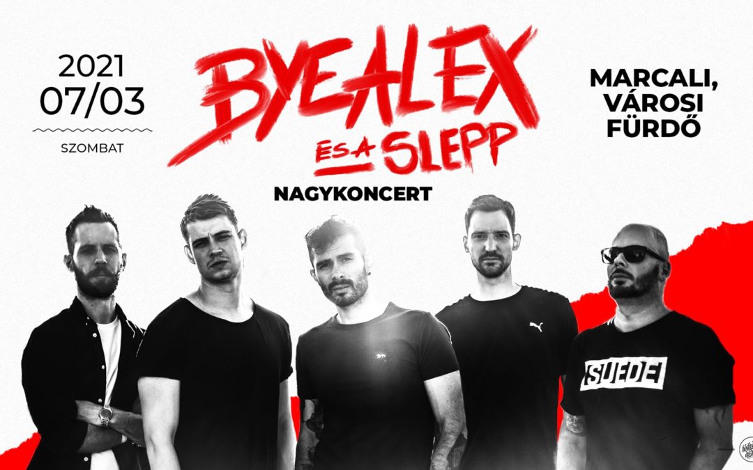ByeAlex és a Slepp nagykoncert július 3-án, a Fürdőben