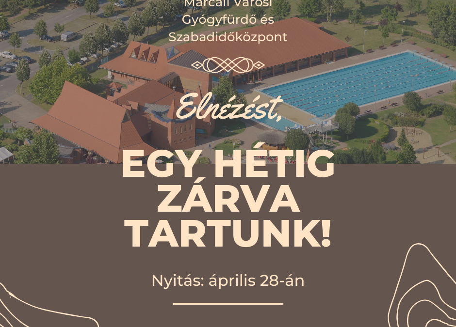 Egy hétig zárva tartunk!